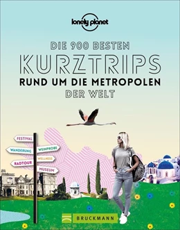Abbildung von Die 900 besten Kurztrips rund um die Metropolen der Welt | 1. Auflage | 2019 | beck-shop.de