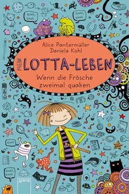 Abbildung von Pantermüller | Mein Lotta-Leben (13). Wenn die Frösche zweimal quaken | 1. Auflage | 2018 | beck-shop.de
