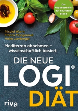 Abbildung von Worm / Mangiameli | Die neue LOGI-Diät | 1. Auflage | 2019 | beck-shop.de