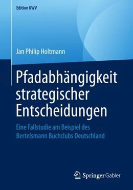 Abbildung von Holtmann | Pfadabhängigkeit strategischer Entscheidungen | 1. Auflage | 2019 | beck-shop.de