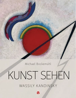 Abbildung von Bockemühl / Hornemann von Laer | Kunst sehen - Wassily Kandinsky | 1. Auflage | 2019 | beck-shop.de