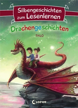 Abbildung von Thilo | Silbengeschichten zum Lesenlernen - Drachengeschichten | 1. Auflage | 2019 | beck-shop.de