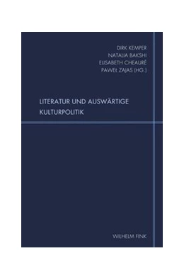 Abbildung von Kemper / Bakshi | Literatur und Auswärtige Kulturpolitik | 1. Auflage | 2019 | beck-shop.de