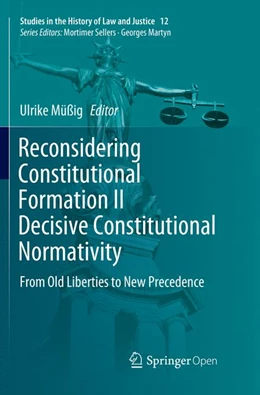 Abbildung von Müßig | Reconsidering Constitutional Formation II Decisive Constitutional Normativity | 1. Auflage | 2018 | 12 | beck-shop.de
