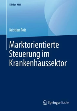 Abbildung von Foit | Marktorientierte Steuerung im Krankenhaussektor | 1. Auflage | 2019 | beck-shop.de
