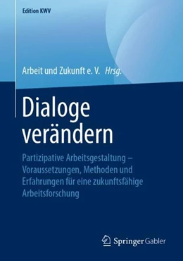Abbildung von Arbeit Und Zukunft E. V. | Dialoge verändern | 1. Auflage | 2019 | beck-shop.de