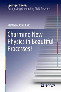 Abbildung von Kirk | Charming New Physics in Beautiful Processes? | 1. Auflage | 2019 | beck-shop.de