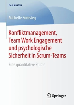 Abbildung von Zumsteg | Konfliktmanagement, Team Work Engagement und psychologische Sicherheit in Scrum-Teams | 1. Auflage | 2019 | beck-shop.de