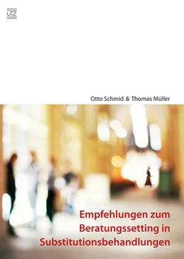 Abbildung von Schmid | Empfehlungen zum Beratungssetting in Substitutionsbehandlungen | 1. Auflage | 2015 | beck-shop.de