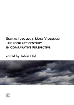 Abbildung von Hof | Empire, Ideology, Mass Violence: The Long 20th Century in Comparative Perspective | 1. Auflage | 2016 | beck-shop.de