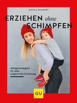 Abbildung von Schmidt | Erziehen ohne Schimpfen | 1. Auflage | 2019 | beck-shop.de