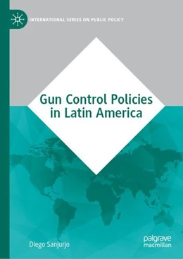 Abbildung von Sanjurjo | Gun Control Policies in Latin America | 1. Auflage | 2019 | beck-shop.de
