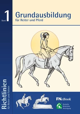 Abbildung von E. V. Fn | Grundausbildung für Reiter und Pferd | 4. Auflage | 2015 | beck-shop.de