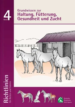 Abbildung von Deutsche Reiterliche Vereinigung E. V. (Fn) | Grundwissen zur Haltung, Fütterung, Gesundheit und Zucht | 3. Auflage | 2018 | beck-shop.de