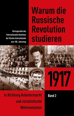 Abbildung von Internationales Komitee der Vierten Internationale | Warum die Russische Revolution studieren | 1. Auflage | 2018 | beck-shop.de