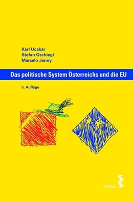 Abbildung von Ucakar / Gschiegl | Das politische System Österreichs und die EU | 5. Auflage | 2017 | beck-shop.de