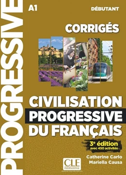 Abbildung von Civilisation progressive du français. Niveau débutant - 3ème édition. Corrigés | 1. Auflage | 2019 | beck-shop.de