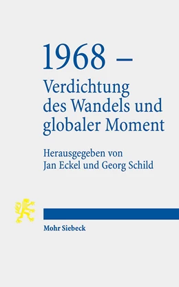 Abbildung von Eckel / Schild | 1968 - Verdichtung des Wandels und globaler Moment | 1. Auflage | 2019 | beck-shop.de