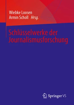 Abbildung von Scholl / Loosen | Schlüsselwerke der Journalismusforschung | 1. Auflage | 2023 | beck-shop.de