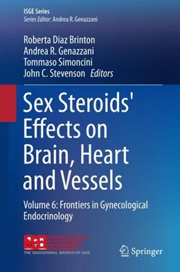 Abbildung von Brinton / Genazzani | Sex Steroids' Effects on Brain, Heart and Vessels | 1. Auflage | 2019 | beck-shop.de