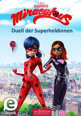 Abbildung von Arsedition | Miraculous - Duell der Superheldinnen (Miraculous 6) | 1. Auflage | 2019 | beck-shop.de