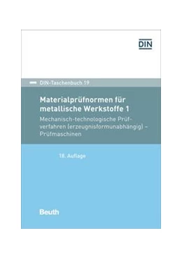 Abbildung von Materialprüfnormen für metallische Werkstoffe 1 | 18. Auflage | 2019 | 19 | beck-shop.de