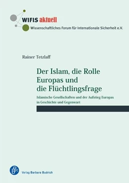 Abbildung von Tetzlaff | Der Islam, die Rolle Europas und die Flüchtlingsfrage | 1. Auflage | 2016 | beck-shop.de