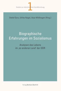 Abbildung von Garz / Nagel | Biographische Erfahrungen im Sozialismus | 1. Auflage | 2018 | beck-shop.de