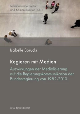 Abbildung von Borucki | Regieren mit Medien | 1. Auflage | 2014 | beck-shop.de