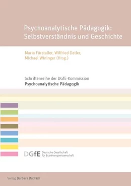 Abbildung von Fürstaller / Datler | Psychoanalytische Pädagogik: Selbstverständnis und Geschichte | 1. Auflage | 2015 | beck-shop.de