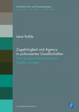 Abbildung von Kahle | Zugehörigkeit und Agency in polarisierten Gesellschaften | 1. Auflage | 2017 | beck-shop.de