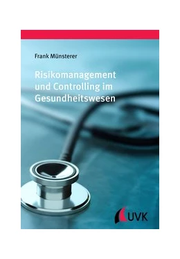 Abbildung von Münsterer | Risikomanagement und Controlling im Gesundheitswesen | 1. Auflage | 2025 | beck-shop.de