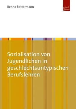 Abbildung von Rottermann | Sozialisation von Jugendlichen in geschlechtsuntypischen Berufslehren | 1. Auflage | 2017 | beck-shop.de