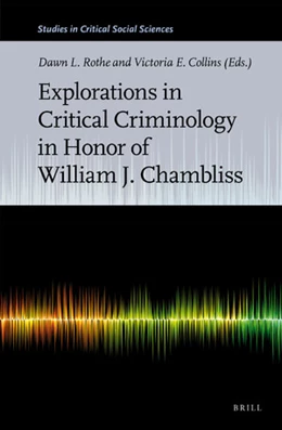 Abbildung von Explorations in Critical Criminology in Honor of William J. Chambliss | 1. Auflage | 2019 | 145 | beck-shop.de