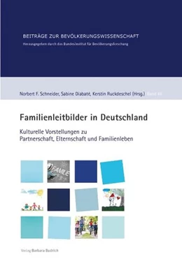 Abbildung von Schneider / Diabaté | Familienleitbilder in Deutschland | 1. Auflage | 2015 | beck-shop.de