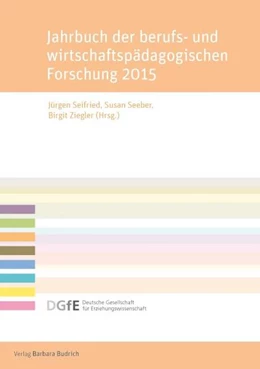 Abbildung von Seifried / Seeber | Jahrbuch der berufs- und wirtschaftspädagogischen Forschung 2015 | 1. Auflage | 2015 | beck-shop.de