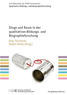 Abbildung von Tervooren / Kreitz | Dinge und Raum in der qualitativen Bildungs- und Biographieforschung | 1. Auflage | 2017 | beck-shop.de