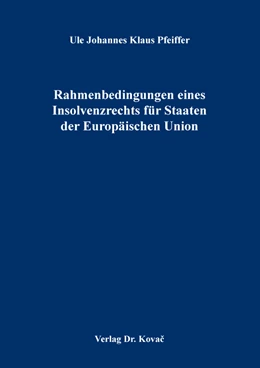 Abbildung von Pfeiffer | Rahmenbedingungen eines Insolvenzrechts für Staaten der Europäischen Union | 1. Auflage | 2019 | 163 | beck-shop.de