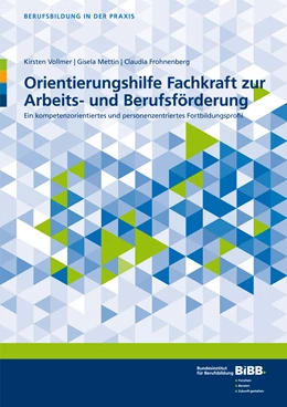 Abbildung von Vollmer / Mettin | Orientierungshilfe Fachkraft zur Arbeits- und Berufsförderung | 1. Auflage | 2019 | beck-shop.de