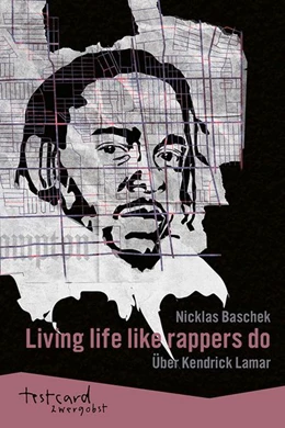 Abbildung von Baschek | Kendrick Lamar: »Living life like rappers do« | 1. Auflage | 2021 | beck-shop.de