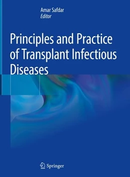 Abbildung von Safdar | Principles and Practice of Transplant Infectious Diseases | 1. Auflage | 2019 | beck-shop.de