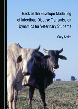 Abbildung von Smith | Back of the Envelope Modelling of Infectious Disease Transmission Dynamics for Veterinary Students | 1. Auflage | 2019 | beck-shop.de