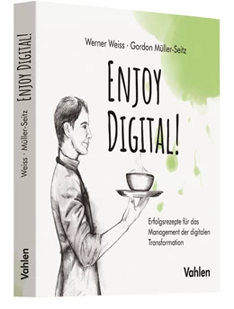 Abbildung von Weiss / Müller-Seitz | Enjoy Digital! | 1. Auflage | 2019 | beck-shop.de