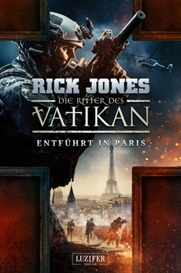 Abbildung von Jones | ENTFÜHRT IN PARIS (Die Ritter des Vatikan 5) | 1. Auflage | 2019 | beck-shop.de