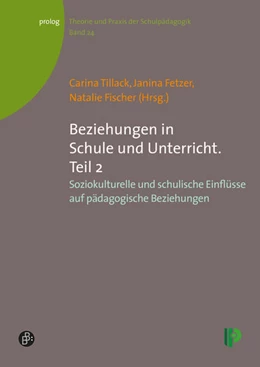 Abbildung von Tillack / Fetzer | Beziehungen in Schule und Unterricht. Teil 2 | 1. Auflage | 2014 | beck-shop.de