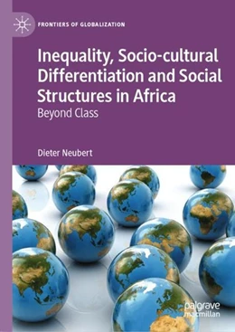 Abbildung von Neubert | Inequality, Socio-cultural Differentiation and Social Structures in Africa | 1. Auflage | 2019 | beck-shop.de