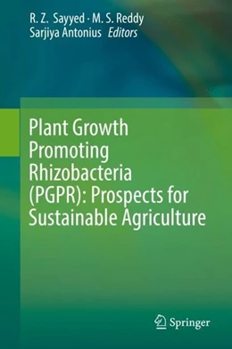 Abbildung von Sayyed / Reddy | Plant Growth Promoting Rhizobacteria (PGPR): Prospects for Sustainable Agriculture | 1. Auflage | 2019 | beck-shop.de