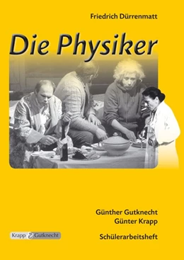 Abbildung von Dürrenmatt / Gutknecht | Die Physiker. Schülerheft | 1. Auflage | 2019 | beck-shop.de