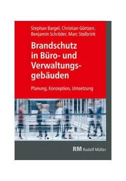 Abbildung von Görtzen / Stolbrink | Görtzen, C: Brandschutz in Büro- und Verwaltungsgebäud, Geb | 1. Auflage | 2020 | beck-shop.de