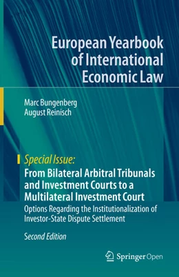 Abbildung von Bungenberg / Reinisch | From Bilateral Arbitral Tribunals and Investment Courts to a Multilateral Investment Court | 2. Auflage | 2019 | beck-shop.de
